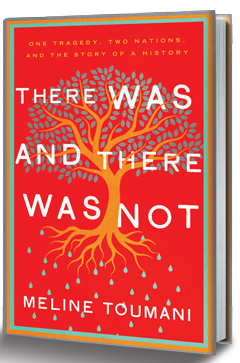 Metropolitan Books: There Was and There Was Not by Meline Toumani