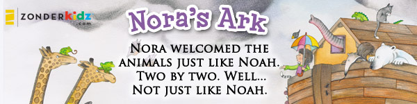 Zonderkidz: Nora's Ark by Eileen Spinelli