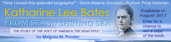 Windy City Publishers: Katharine Lee Bates: From Sea to Shining Sea by Melinda M. Ponder