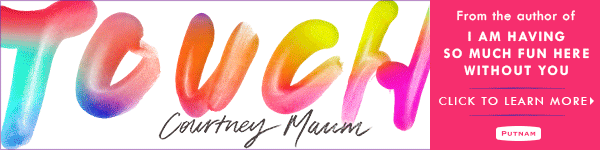 G.P. Putnam's Sons: Touch by Courtney Maum