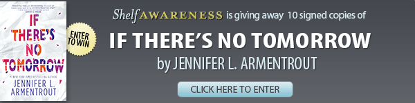 Shelf Awareness Sign-up Giveaway: If There's No Tomorrow by Jennifer Armentrout