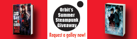Orbit: God Save the Queen by Kate Locke & The Iron Wyrm Affair by Lilith Saintcrow