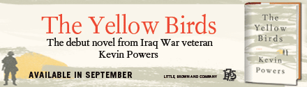 Little, Brown and Company: The Yellow Birds by Kevin Powers