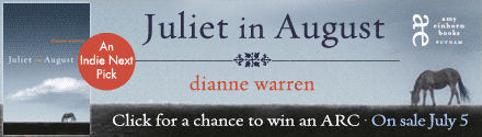 Amy Einhorn Books: Juliet in August by Dianne Warren