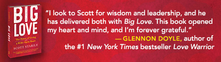 New World Library: Big Love: The Power of Living with a Wide-Open Heart by Scott Stabile
