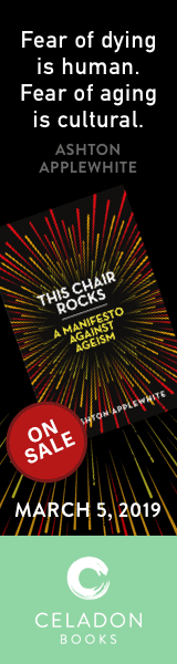 Celadon Books: This Chair Rocks: A Manifesto Against Ageism by Ashton Applewhite