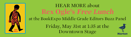 Norton Young Readers: Free Lunch by Rex Ogle - Hear more about the book at the BookExpo Middle Grade Editors Buzz Panel