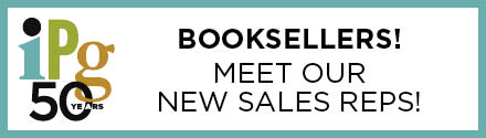 Independent Publishers Group: Booksellers! Meet our new sales reps!