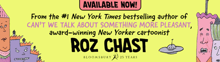 Bloomsbury Publishing: I Must Be Dreaming by Roz Chast