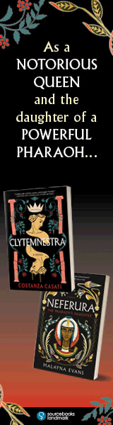 Sourcebooks Landmark: Clytemnestra by Costanza Casati; Neferura by Malayna Evans