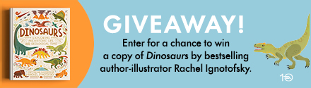 Ten Speed Young Readers: Enter for a chance to win a copy of Dinosaurs by bestselling author-illustrator Rachel Ignotofsky