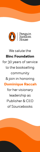 Penguin Random House: We salute the Binc Foundation for 30 years of service to the bookselling community & join in honoring Dominique Raccah for her visionary leadership as Publisher & CEO of Sourcebooks!