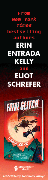 Stonefruit Studio: Fatal Glitch: Camp Zero by Eliot Schrefer and Erin Entrada Kelly, illustrated by Jeannette Arroyo