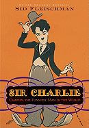 Children's Review: <i>Sir Charlie: Chaplin, the Funniest Man in the World</i>