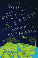 The Girl Who Fell to Earth: A Memoir