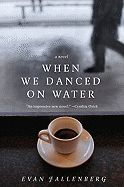 Book Review: <i>When We Danced on Water</i>