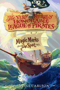 The Very Nearly Honorable League of Pirates #1: Magic Marks the Spot