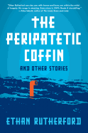 Review: <i>The Peripatetic Coffin and Other Stories</i>