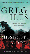 Mississippi Blood: The Natchez Burning Trilogy