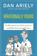 Irrationally Yours: On Missing Socks, Pickup Lines and Other Existential Puzzles