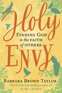 Holy Envy: Finding God in the Faith of Others 