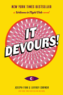 It Devours!: A Welcome to Night Vale Novel 