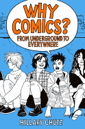 Why Comics: From Underground to Everywhere