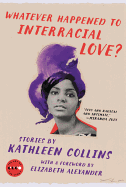 Review: <i>Whatever Happened to Interracial Love?</i>