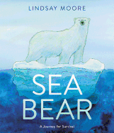 Sea Bear: A Journey for Survival 