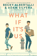 YA Review: <i>What If It's Us </i>