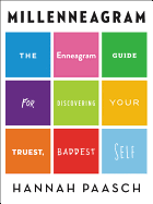 Millenneagram: The Enneagram Guide for Discovering Your Truest, Baddest Self 
