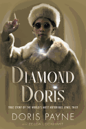 Diamond Doris: The True Story of the World's Most Notorious Jewel Thief 