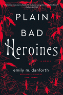Review: <i>Plain Bad Heroines</i>