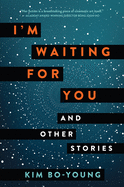 Review: <i>I'm Waiting for You and Other Stories</i>