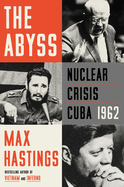 The Abyss: Nuclear Crisis Cuba 1962 