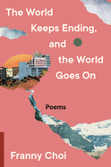 Review: <i>The World Keeps Ending, and the World Goes On</i>