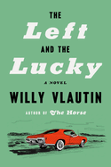 Review: <i>The Left and the Lucky</i>