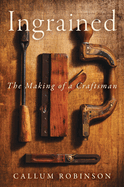 Review: <i>Ingrained: The Making of a Craftsman</i>