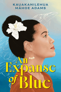 Starred YA Review: <i>An Expanse of Blue</i>