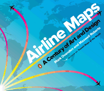 Airline Maps: A Century of Art and Design 