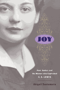 Review: <i>Joy: Poet, Seeker, and the Woman Who Captivated C.S. Lewis</i>