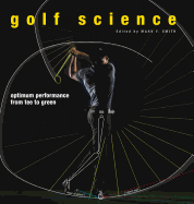 Golf Science: Optimum Performance from Tee to Green