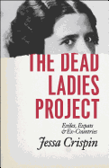 The Dead Ladies Project: Exiles, Expats & Ex-Countries