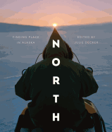 North: Finding Place in Alaska