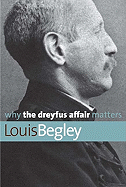 Book Review: <i>Why the Dreyfus Affair Matters</i>