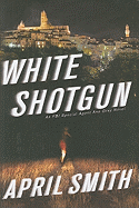 White Shotgun: An FBI Special Agent Ana Grey Novel 