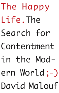 Review: <i>The Happy Life: The Search for Contentment in the Modern World</i>