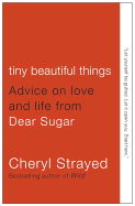 Review: <i>Tiny Beautiful Things: Advice on Love and Life from Dear Sugar</i>
