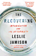 Review: <i>The Recovering: Intoxication and Its Aftermath</i>