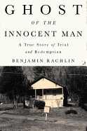 Review: <i>Ghost of the Innocent Man: A True Story of Trial and Redemption</i>